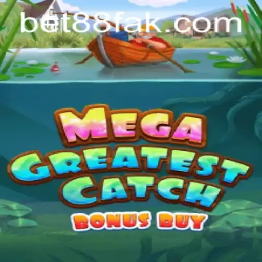 MegaGreatestCatchBonusBuy: A Dive Into Exciting Waters With 88fak